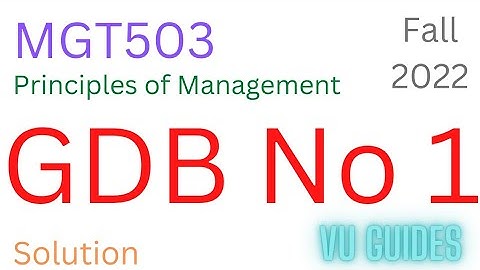 MGT503 GDB 1 Solution Fall2022 / MGT503 GDB 1 Solution 2022 / 2023 #mgt503 #gdbsolution #fall2022