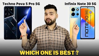 Tecno Pova 5 Pro 5G vs Infinix Note 30 5G - Full Comparison | Should I invest for Pova 5 Pro ??🤔