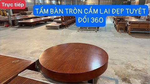 🔴ĐẸP TUYỆT ĐỐI- Tấm bàn tròn nguyên khối gỗ Cẩm Lai |Gõi Việt Bắc