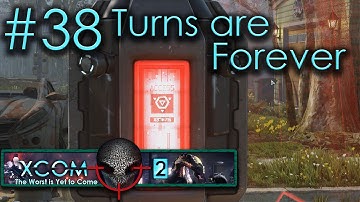 #38 Turns are Forever - Embers of Liberty - Xcom 2 Legend Ironman