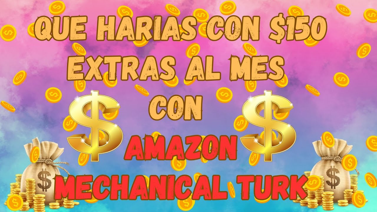 ¿Qué es Amazon Mechanical Turk? Gana dinero realizando microtrabajos