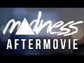 Capture de la vidéo Madness W/ Mightyfools Aftermovie