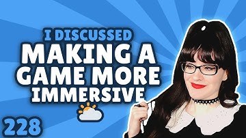 I Discussed Making a Game More IMMERSIVE🌥️ - Game Design & Features💙 - Game Dev Stream 228