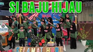 SI BAJU HIJAU | PRE- SCHOOL | MERDEKA 2025