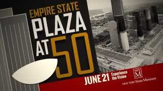 Experience the Vision: The Empire State Plaza at 50 Experience the Vision: The Empire State Plaza at 50