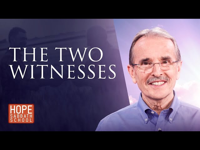 Lesson 6: The Two Witnesses class=