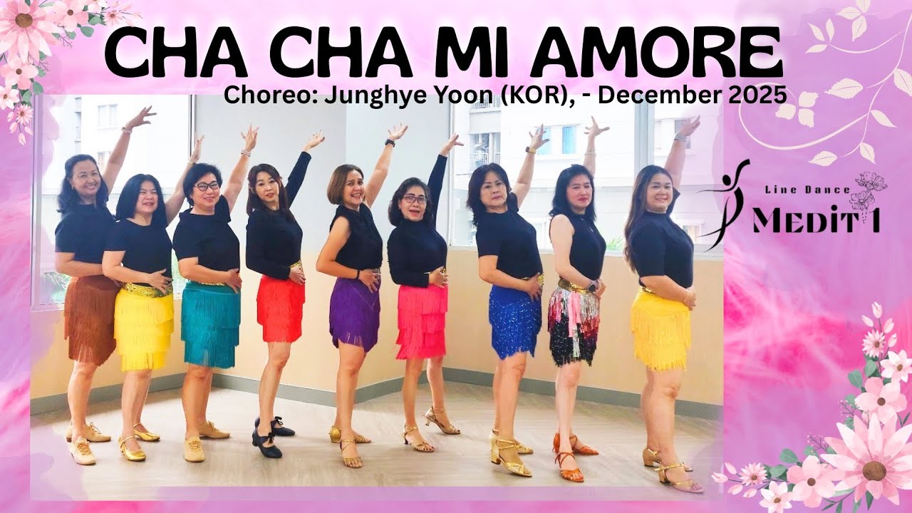 Cha Cha Mi Amore | Medit 1 Line Dance | Choreo:Junghye Yoon (KOR) - December 2025
