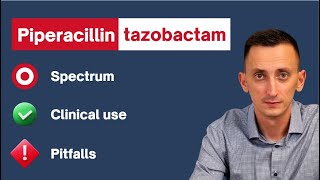 Piperacillin-Tazobactam Made Simple: Coverage, Uses, and Common Mistakes