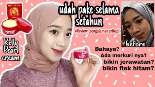 KELLY PEARL CREAM REVIEW - pengalaman pribadi pemakaian 1 tahun || Novah Safitri