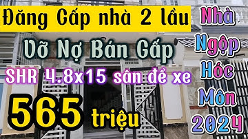 Nhà Ngộp Hóc Môn 2024 | 1 trệt 2 lầu 4.8x15 chủ bán ngộp 565 triệu có sân đậu xe gần trung tâm