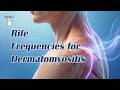 Rife Frequencies for Dermatomyositis-Energy Wellness Audio- Spooky2 Frequency Healing