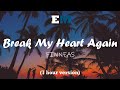 FINNEAS - Break My Heart Again (1 hour)