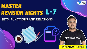 L7 : Master Revision Nights | Sets, Functions and Relations | Unacademy CA Foundation | Pranav Popat