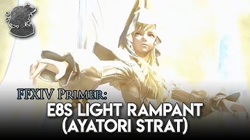 Primer: E8S Light Rampant (Ayatori Strat) | FFXIV