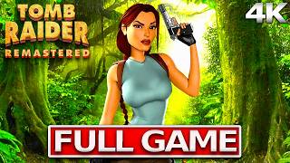 Tomb Raider Remastered Full Gameplay Walkthrough / No Commentary【Full Game】4K 60Fps Ultra Hd