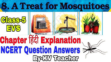 (PART-1) A Treat For Mosquitoes/ Class-5 EVS NCERT Chapter 8 हिंदी Explanation Question Answers KV