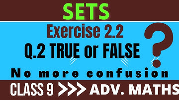 class 9 advanced maths Exercise 2.2 True or False, chapter 2 SETS