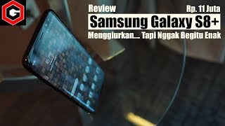 Review : Samsung Galaxy S8+ Indonesia : Menggiurkan Tapi Nggak Begitu 