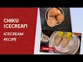 Summer special ice cream chiku ice cream. 