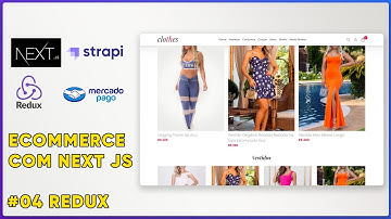 Ecommerce com NEXTJS, STRAPI, REDUX E MERCADO PAGO #04 REDUX
