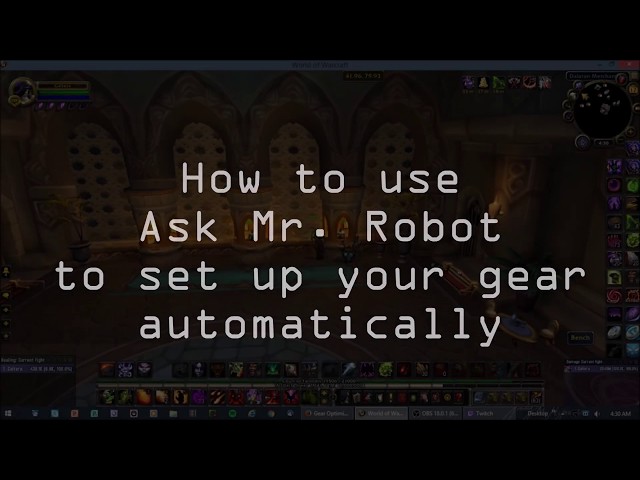 WoW 10.0 Blog Series – Ask Mr. Robot