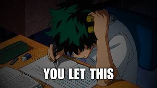 I Let Myself Become This | Anime Motivation