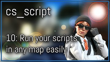 [CS2] cs_script Javascript Tutorial Series | Run your scripts in any map easily #10