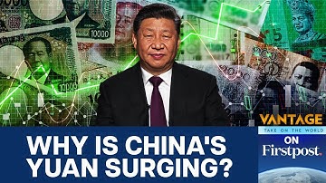 Chinese Yuan Surges in Global Forex Trade as US Dollar Faces Pressure | Vantage on Firstpost