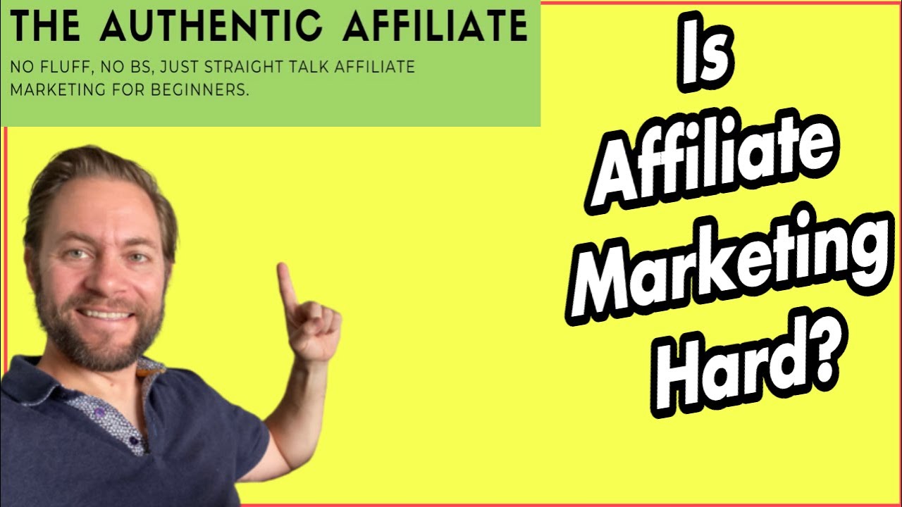 Is Affiliate Marketing Hard? - 3 Reasons People Make This Difficult