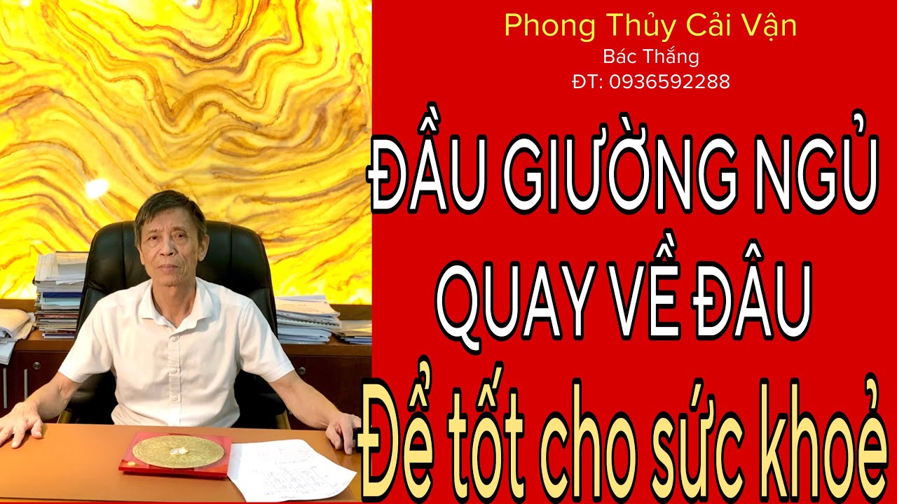 ĐẦU GIƯỜNG NGỦ QUAY VỀ ĐÂU ĐỂ SỨC KHOẺ TỐT NHẤT.?