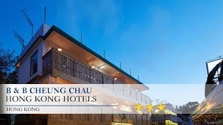 B & B Cheung Chau - Hong Kong Hotels