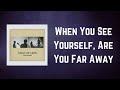 Kings Of Leon When You See Yourself Are You Far Away Lyrics mp3
