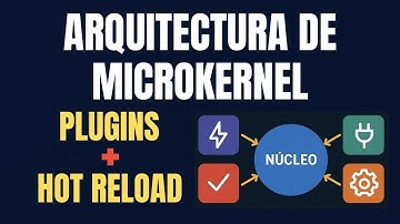 Arquitectura MICROKERNEL 🧩 | El SECRETO de los Sistemas Modulares y Extensibles