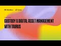 Custody &amp; Digital Asset Management with Taurus | Meridian 2024