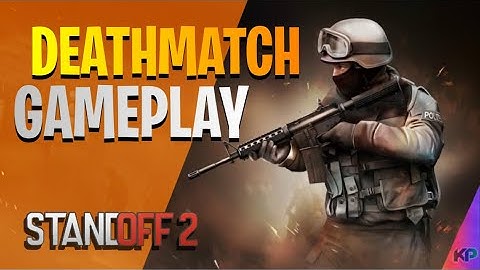 Standoff 2 - Team Deathmatch Gameplay