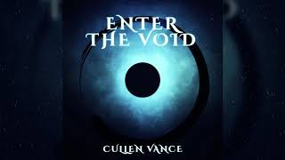 Enter The Void - Cullen Vance