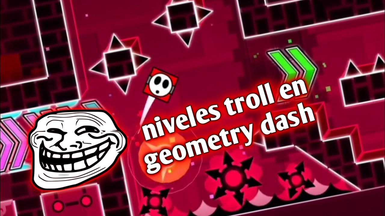 jugando niveles troll en geometry dash - YouTube