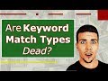 Broad &amp; Phrase Match Close Variant Changes - The End of Keyword Match Types?