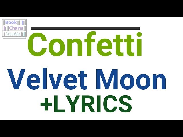 Confetti - Velvet Moon +LYRICS (ACOUSTIC) class=