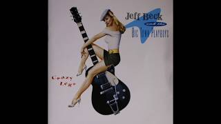 Jeff Beck & the Big Town Playboys - Crazy Legs (1993) [Complete CD]