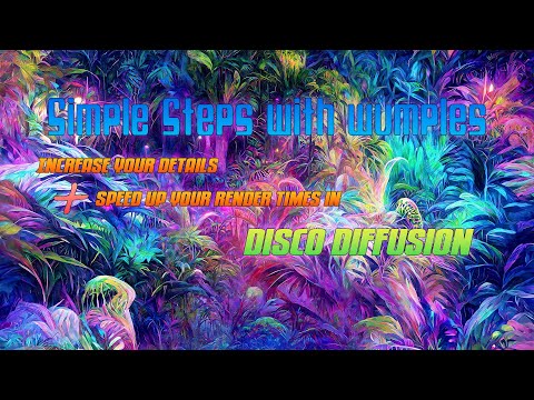 Advanced Disco Diffusion Setup - Increase your details AND speed up your render times