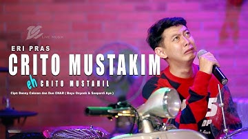 ERI PRAS - CRITO MUSTAHIL (OFFICIAL LIVE MUSIC VIDEO) | DC MUSIK