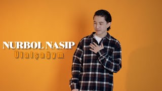 Nurbol Nasip- Uialshagym | Official M/V