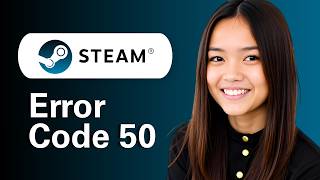 Steam Error Code 50 (Step By Step Fix Guide)