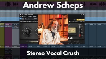 Andrew Scheps Stereo Vocal Crush | Parallel Compression for Aggressive Vocals