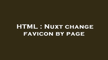 HTML : Nuxt change favicon by page