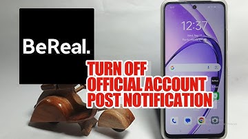 How To Turn Off Official Account Post Notification On BeReal App