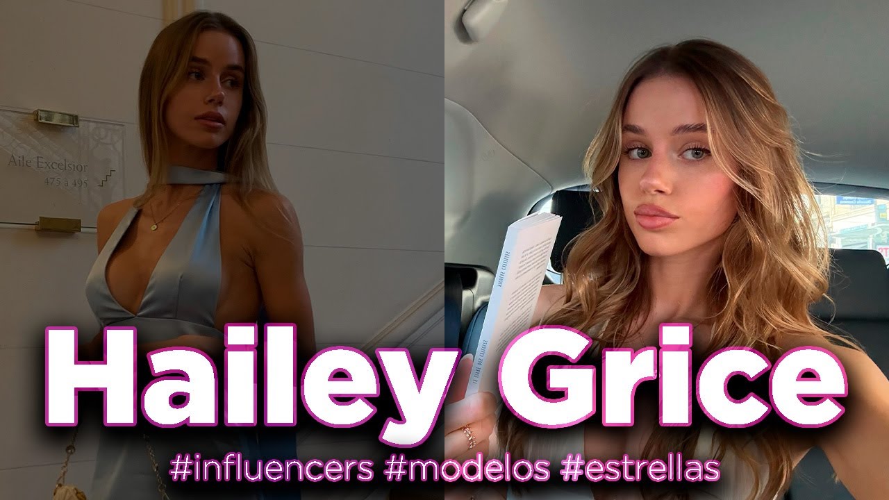 Hailey Grice Hipnotiza con su Estilo Atrevido - YouTube