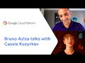 22min google clouds bruno aziza talks with cassie kozyrkov