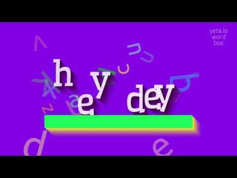 HEYDEY - HOW TO SAY HEYDEY? #heydey